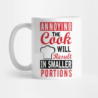 Annoying the cook Mug